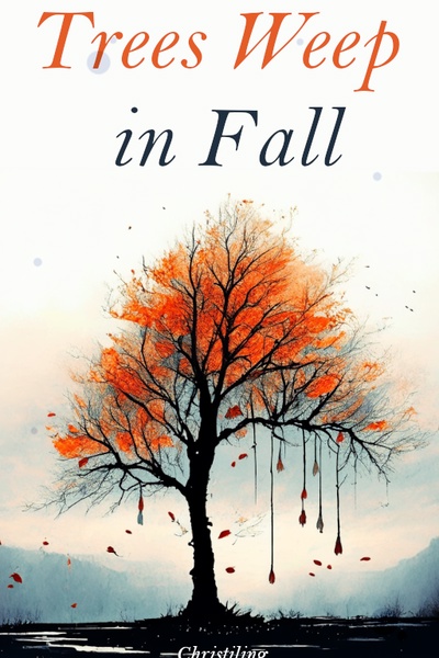 Trees Weep in Fall