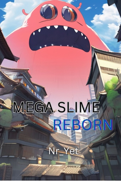 MEGA SLIME REBORN (LITRPG)