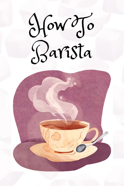 How to Barista