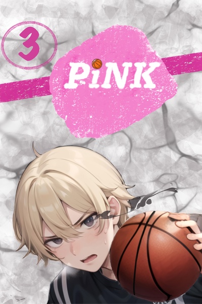 Pink [A Basketball SoL With Lighthearted & Dark Moments]