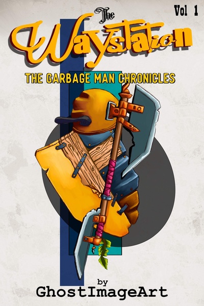 The Waystation - The Garbage Man Chronicles