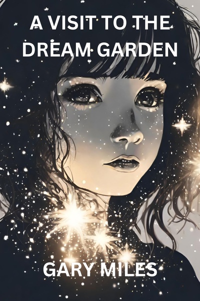 A VISIT TO THE DREAM GARDEN