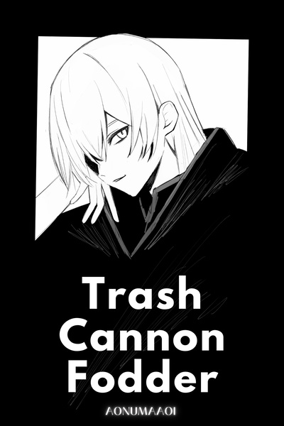 Trash Cannon Fodder