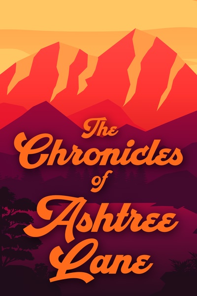 The Chronicles of Ashtree Lane