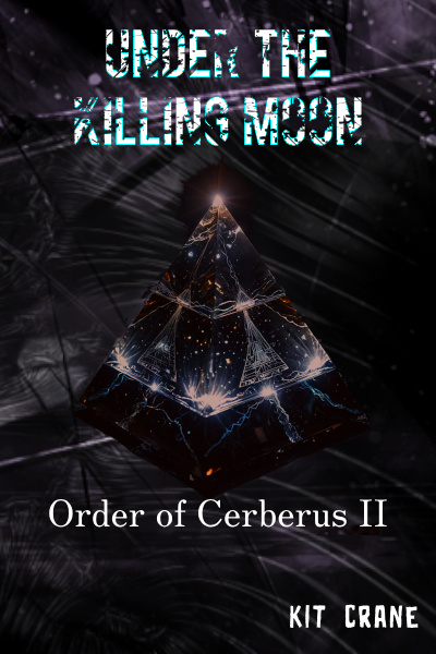 Under the Killing Moon | Order of Cerberus II [Revised]