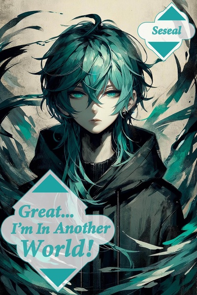 Great… I’m In Another World!