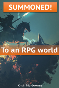 Summoned! To an RPG world (LitRPG)