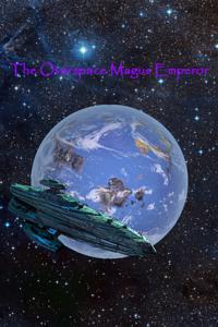 The Overspace Magus Emperor